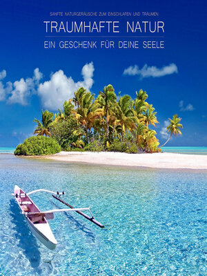 cover image of Traumhafte Natur--ein Geschenk für Deine Seele